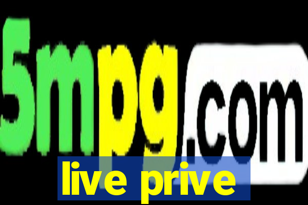 live prive